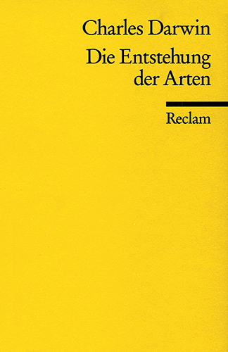 Die Entstehung der Arten durch natürliche Zuchtwahl - Charles Darwin