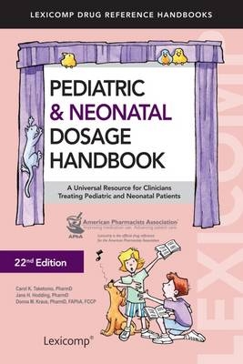 Pediatric & Neonatal Dosage Handbook -  Lexicomp