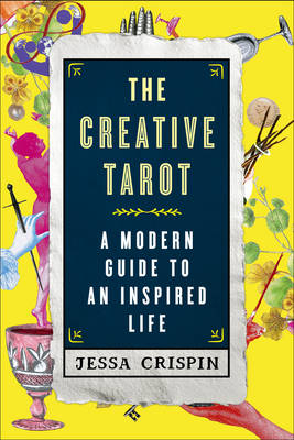 The Creative Tarot - Jessa Crispin