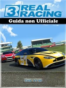 Real Racing 3 Guida non Ufficiale -  The Yuw