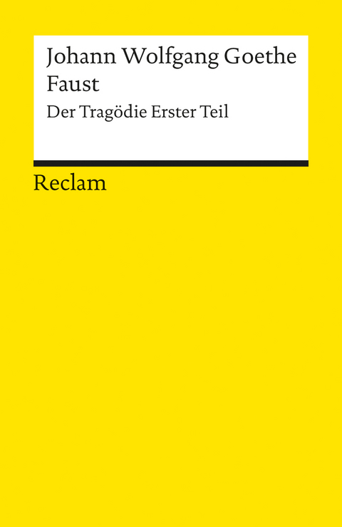 Faust. Der Tragödie erster Teil - Johann Wolfgang Goethe