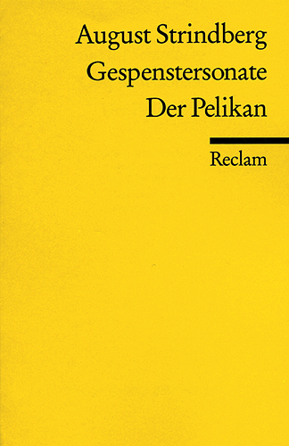 Gespenstersonate. Der Pelikan - August Strindberg