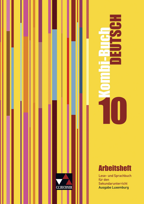 Kombi-Buch Deutsch – Ausgabe Luxemburg / Kombi-Buch Deutsch Luxemburg AH 10 - Rolande Linden, Christiane Schmitz, Ursula Spichale, Mady Weydert, Ministerium für Erziehung und Berufsausbilung Luxemburg