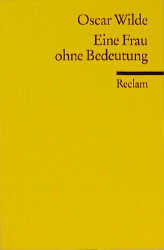 Eine Frau ohne Bedeutung - Oscar Wilde