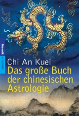 Das große Buch der chinesischen Astrologie -  An Kuei Chi