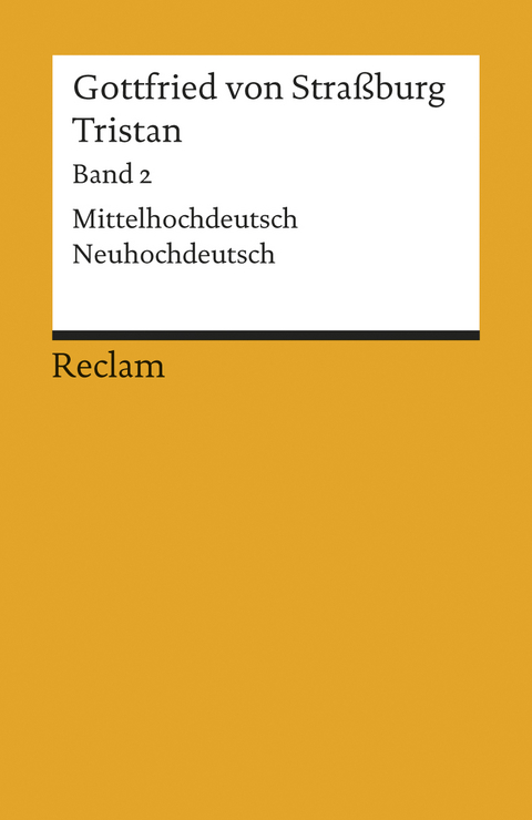 Tristan. Band 2: Text. Verse 9983-19548. Mittelhochdeutsch/Neuhochdeutsch -  Gottfried von Strassburg