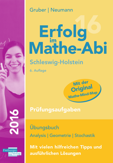 Erfolg im Mathe-Abi 2016 Schleswig-Holstein Prüfungsaufgaben - Helmut Gruber, Robert Neumann