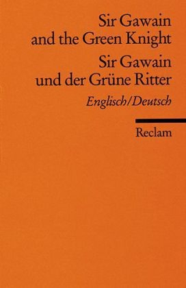 Sir Gawain and the Green Knight /Sir Gawain und der Grüne Ritter - 