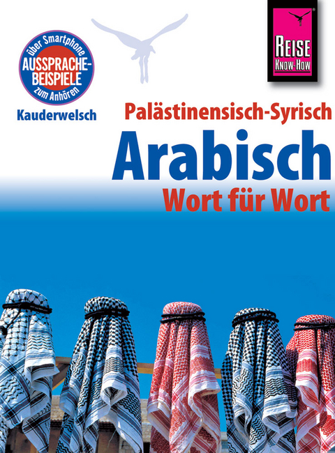 Palästinensisch-Syrisch-Arabisch - Wort für Wort - Iyad al-Ghafari, Hans Leu