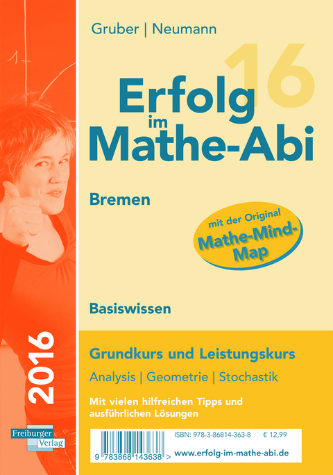 Erfolg im Mathe-Abi 2016 Basiswissen Bremen - Helmut Gruber, Robert Neumann