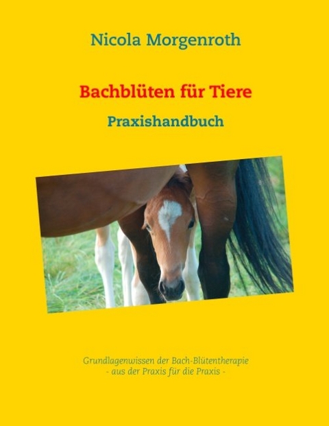 Bachblüten für Tiere - Nicola Morgenroth