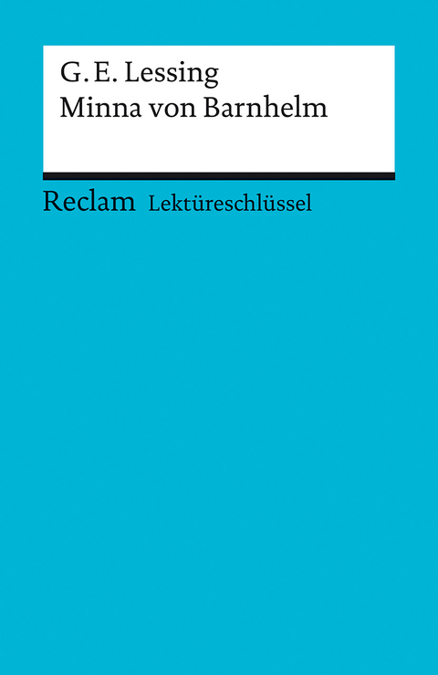 Lektüreschlüssel zu Gotthold Ephraim Lessing: Minna von Barnhelm - Bernd Völkl