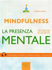 Mindfulness. La presenza mentale - Michael Doody