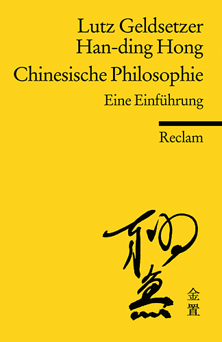 Chinesische Philosophie - Lutz Geldsetzer, Han-ding Hong