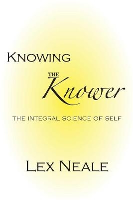 Knowing the Knower - Lex Neale