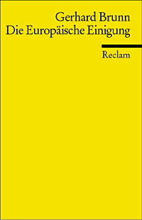 Die Europäische Einigung - Gerhard Brunn