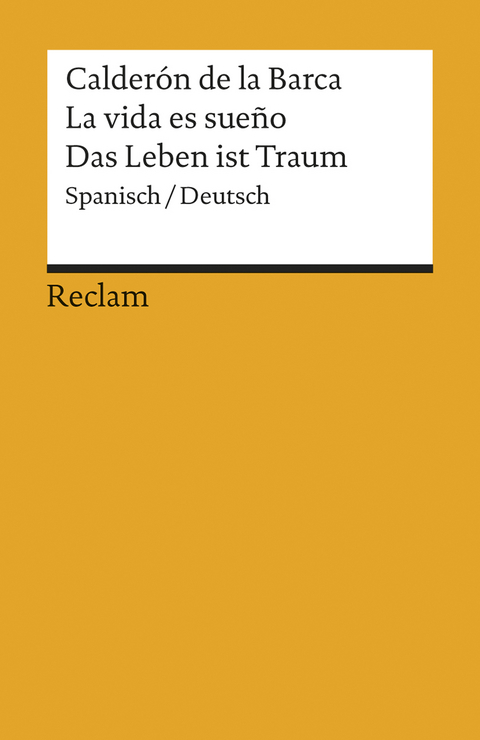 La vida es sueño /Das Leben ist Traum - Pedro Calderón de la Barca