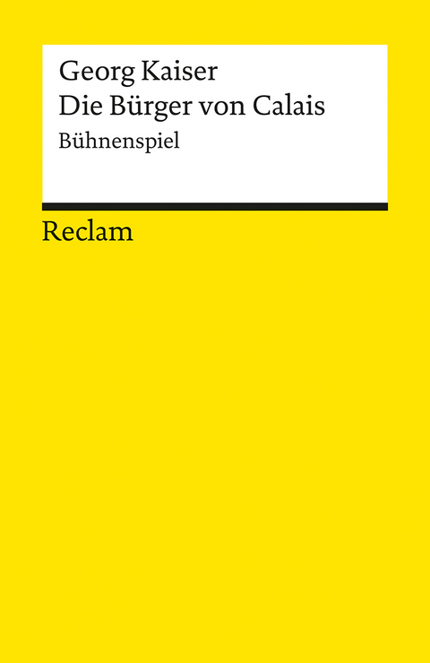 Die Bürger von Calais - Georg Kaiser