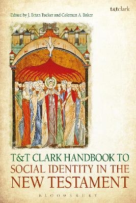 T&T Clark Handbook to Social Identity in the New Testament - 