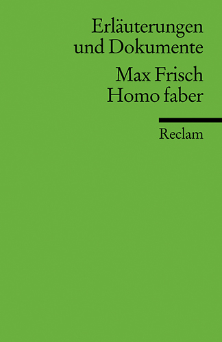 Erläuterungen und Dokumente zu Max Frisch: Homo faber - Klaus Müller-Salget