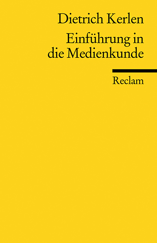 Einführung in die Medienkunde - Dietrich Kerlen