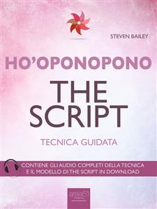 Ho’oponopono. The Script - Steven Bailey