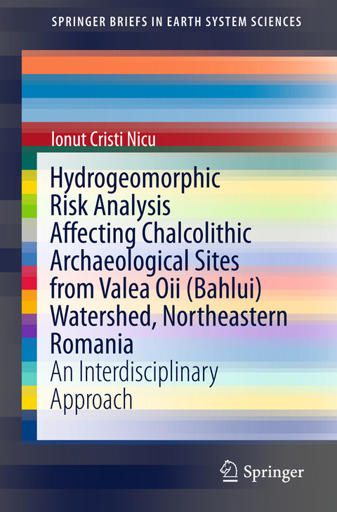 Hydrogeomorphic Risk Analysis Affecting Chalcolithic Archaeological Sites from Valea Oii (Bahlui) Watershed, Northeastern Romania - Ionut Cristi Nicu