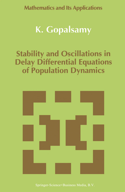 Stability and Oscillations in Delay Differential Equations of Population Dynamics - K. Gopalsamy