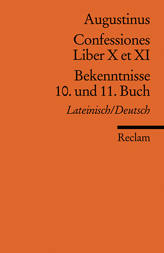 Confessiones /Bekenntnisse - Aurelius Augustinus