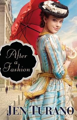 After a Fashion - Jen Turano