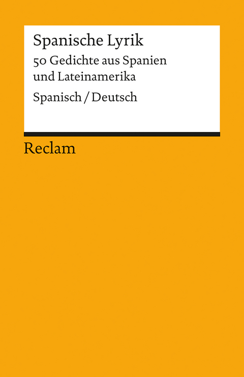 Spanische Lyrik. 50 Gedichte aus Spanien und Lateinamerika. Spanisch/Deutsch - 