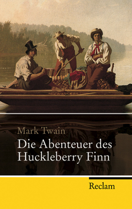 Die Abenteuer des Huckleberry Finn - Mark Twain