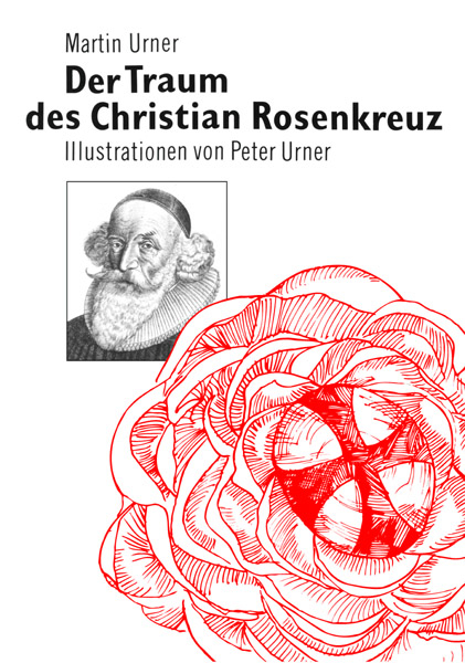 Der Traum des Christian Rosenkreuz - Martin Urner