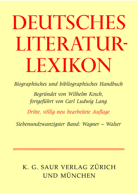 Deutsches Literatur-Lexikon / Wagner - Walser - Wilhelm Kosch