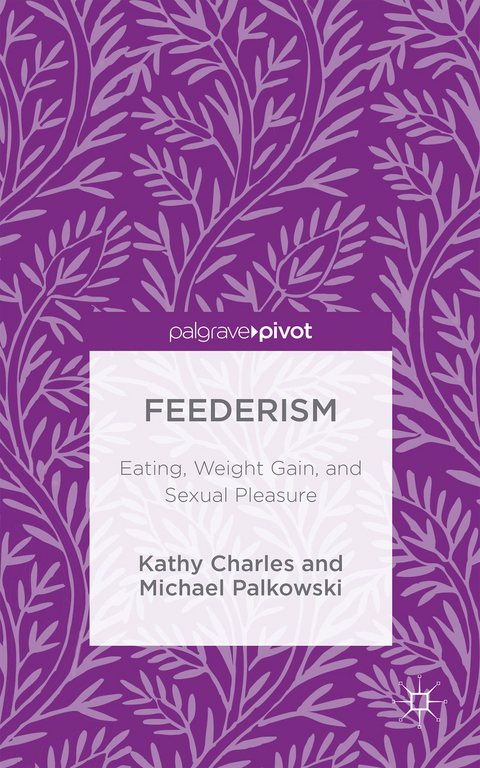 Feederism - Kathy Charles, Michael Palkowski