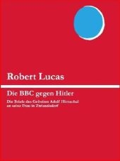 Die BBC gegen Hitler - Robert Lucas