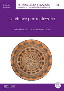 La chiave per realizzarsi - Priscilla Bianchi