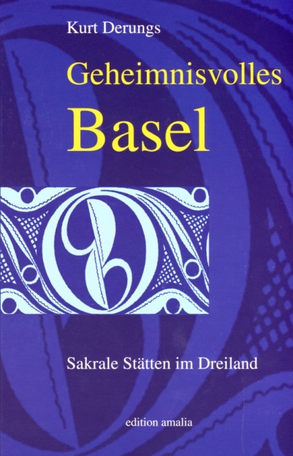 Geheimnisvolles Basel - Kurt Derungs