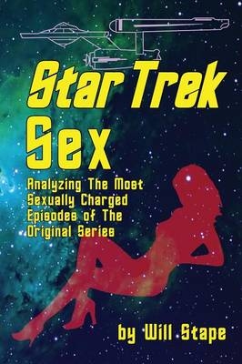 Star Trek Sex - Will Stape