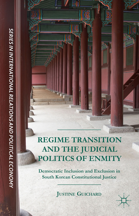 Regime Transition and the Judicial Politics of Enmity - Justine Guichard