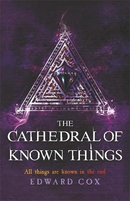 The Cathedral of Known Things - Edward Cox