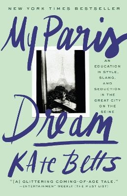 My Paris Dream - Kate Betts
