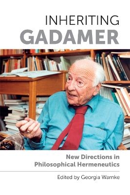 Inheriting Gadamer - 