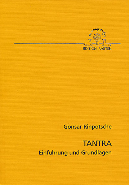 Tantra - Einführung und Grundlagen -  Gonsar Rinpotsche