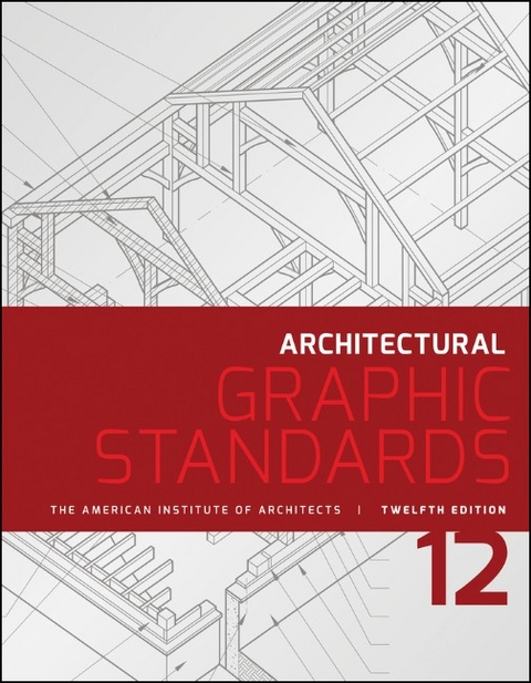 Architectural Graphic Standards -  American Institute of Architects, Dennis J. Hall, Nina M. Giglio