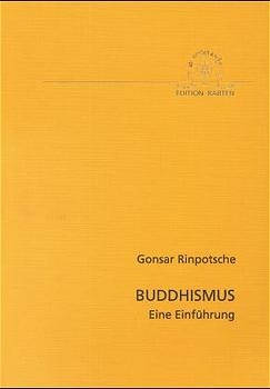 Buddhismus - eine Einführung -  Gonsar (Rinpotsche)