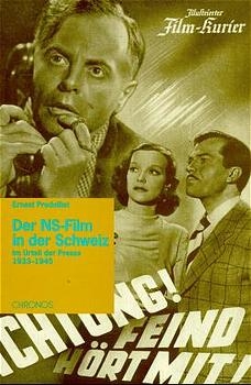 Der NS-Film in der Schweiz 1933-1945 - Ernest Prodolliet