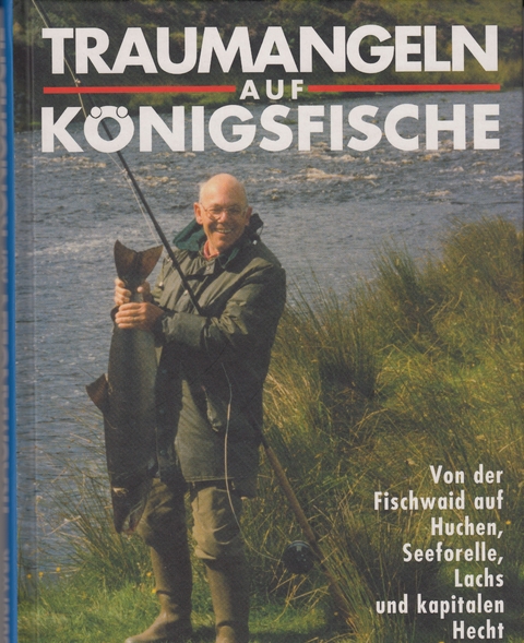 Traumangeln auf Königsfische - Rainer J Bouterwek