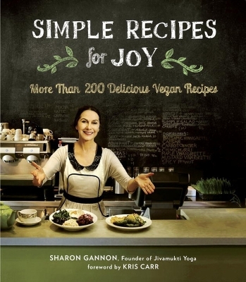 Simple Recipes for Joy - Sharon Gannon