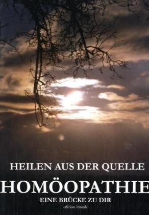 Heilen aus der Quelle - Homöopathie - Claudia Greb, Edith Minichmayr